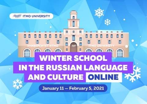 WINTER SCHOOL IN THE RUSSIAN LANGUAGE AND CULTURE AT ITMO UNIVERSITY  